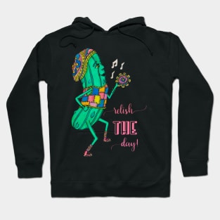 Dancing Pickle, Relish the Day Hoodie